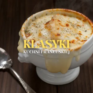 Klasyki Kuchni Francuskiej 17.08.2026